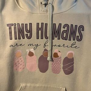 Tiny Humans Labor & Delivery NICU Mother Baby nurse custom hoodie. Size medium.
